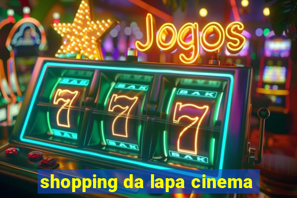 shopping da lapa cinema